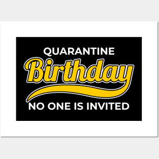 Quarantine Birthday - No One is Invited Posters and Art